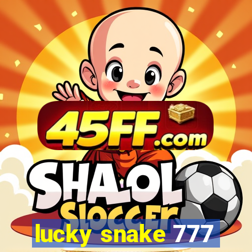 lucky snake 777